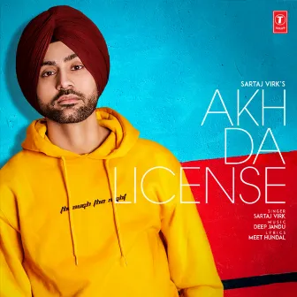 Akh Da License by Sartaj Virk