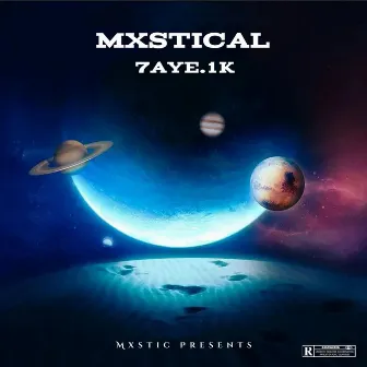 Mxstical by 7AYE.1K