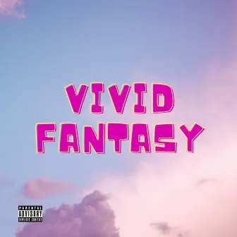 Vivid Fantasy by Laidin