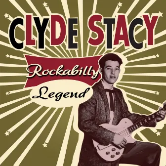 Rockabilly Legend by Clyde Stacy