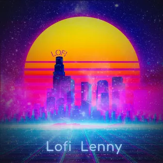 LOFI by Lofi Lenny