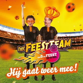 Hij Gaat Weer Mee by Feestteam