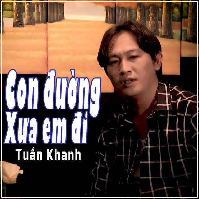 Con Đường Xưa Em Đi