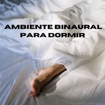 Ambiente Binaural Para Dormir by Sonidos para Dormir