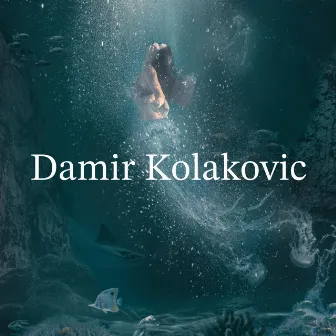 Damir Kolakovic by Damir Kolakovic