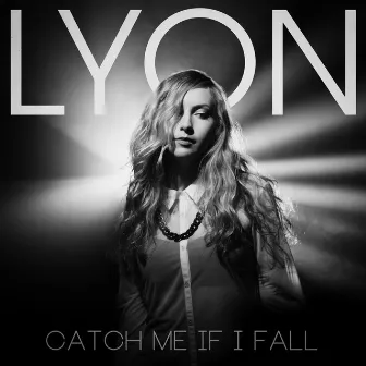 Catch Me If I Fall by Lyon