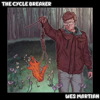 The Cycle Breaker by Wes Martian