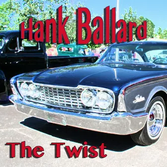 The Twist by Hank Ballard