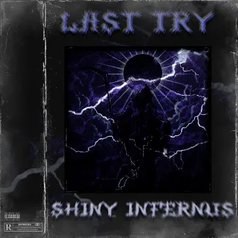 Last Try by SHINY INFERNUS