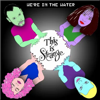 This Is Strange by We're in the Water