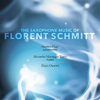 The Saxophone Music of Florent Schmitt by Stephen Page