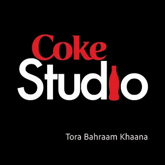 Tora Bahraam Khaana by Rohail Hyatt