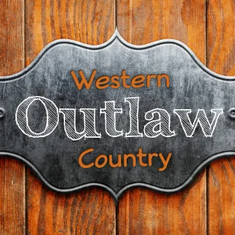 Western Outlaw Country by Rustic Rousers