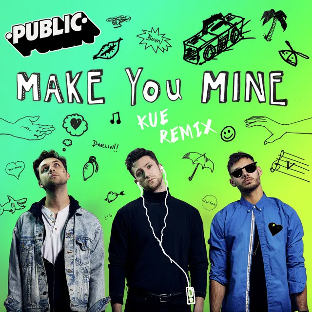 Make You Mine - Kue Remix