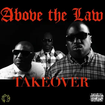 Takeover by Above The Law