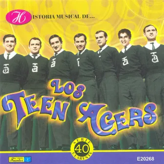 Historia Músical - 40 Éxitos by Los Teen Agers