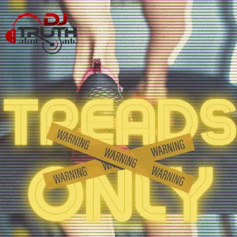 Treads Only by Dj Truth