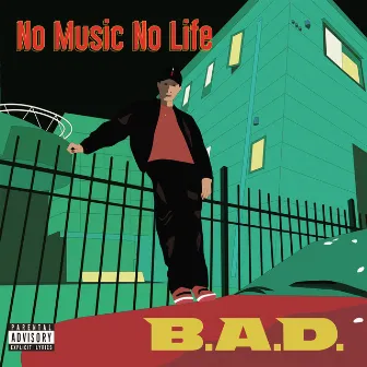 No Music No Life by B.A.D.