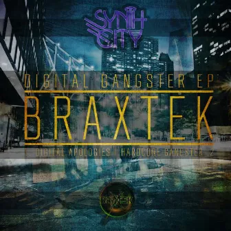 Digital Gangster EP by Braxtek