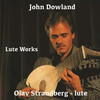 Olav Strandberg plays Dowland by Olav Strandberg