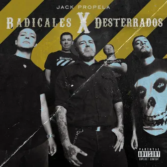 Radicales X Desterrados by Jack Propela