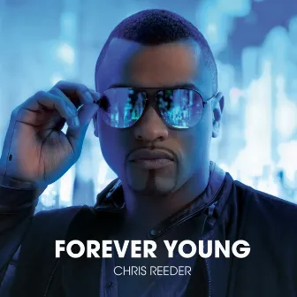 Forever Young by Chris Reeder