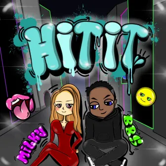 Hit it (feat. MILKY) by BB$