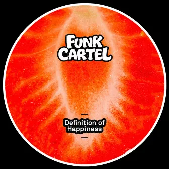 Definition of Happiness by Funk Cartel