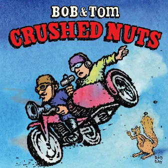 Crushed Nuts by Bob and Tom