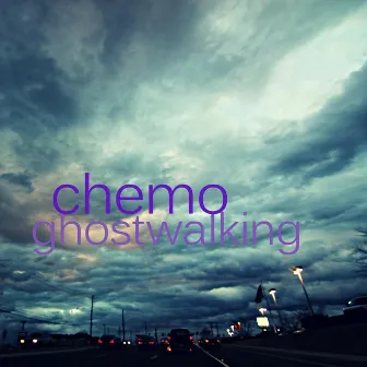 Ghostwalking by Chemo