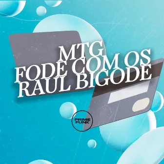 Mtg Fode Com os Raul Bigode by DJ GRN