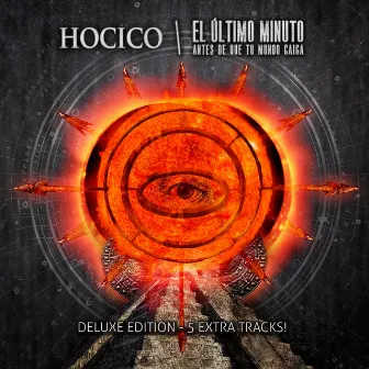 El Último Minuto (Antes De Que Tu Mundo Caiga)[Deluxe Version] by Hocico