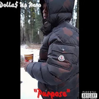 Purpose by Dollas Up Nero