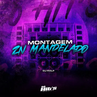 Montagem Zn Mandelado by DJ RALF