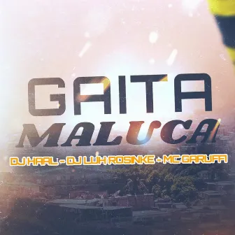 Gaita Maluca by Dj Luh Rosinke