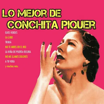 Lo Mejor de Conchita Piquer by Concha Piquer