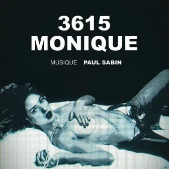 3615 Monique (Bande originale de la série) by Paul Sabin