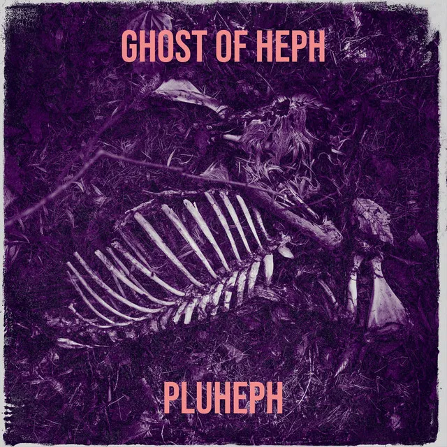 Ghost of Heph