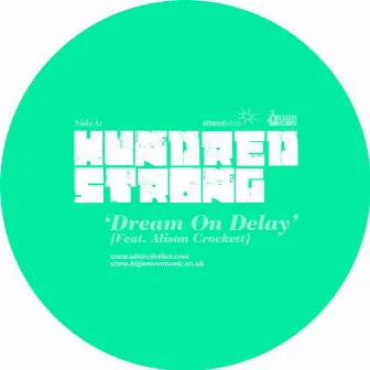 Dream On Delay by Hundred Strong