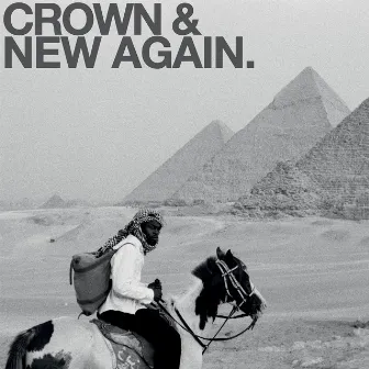 CROWN & NEW AGAIN by Lowkey