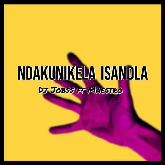 Ndakunika iSandla by Dj Jobss