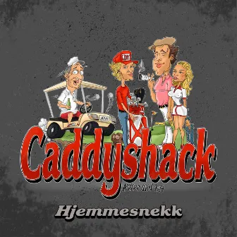 Caddyshack 2024 (Hjemmesnekk) by CADDYSHACK