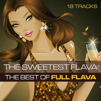 The Sweetest Flava: The Best Of Full Flava by Full Flava