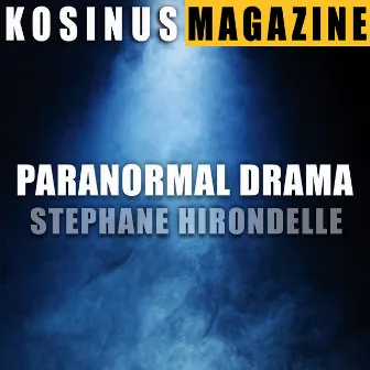 Paranormal Drama by Stéphane Hirondelle