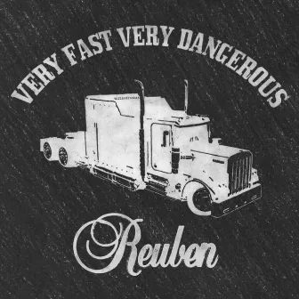 Very Fast Very Dangerous by Reuben