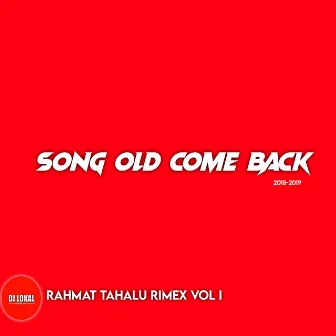 Song Old Come Back Vol 1 by DJ Lokal