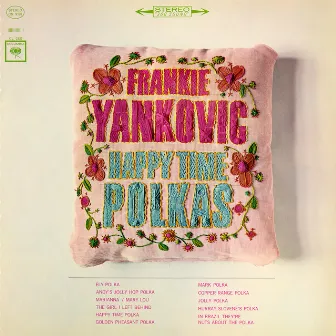 Happy Time Polkas by Frankie Yankovic And His Yanks