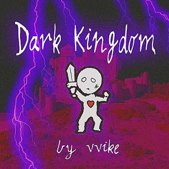 Dark Kingdom by VVIKE