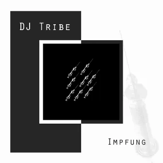 Impfung by DJ Tribe