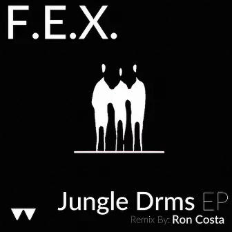 Jungle Drms EP by F.E.X.